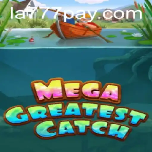 Exploring the Enchanting World of MegaGreatestCatch
